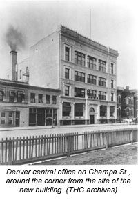 Denver Central office on Champa St., around the corner from the site of the new building. (THG archives)