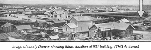 Image of early Denver showing future location of 931 building. (THG archives)